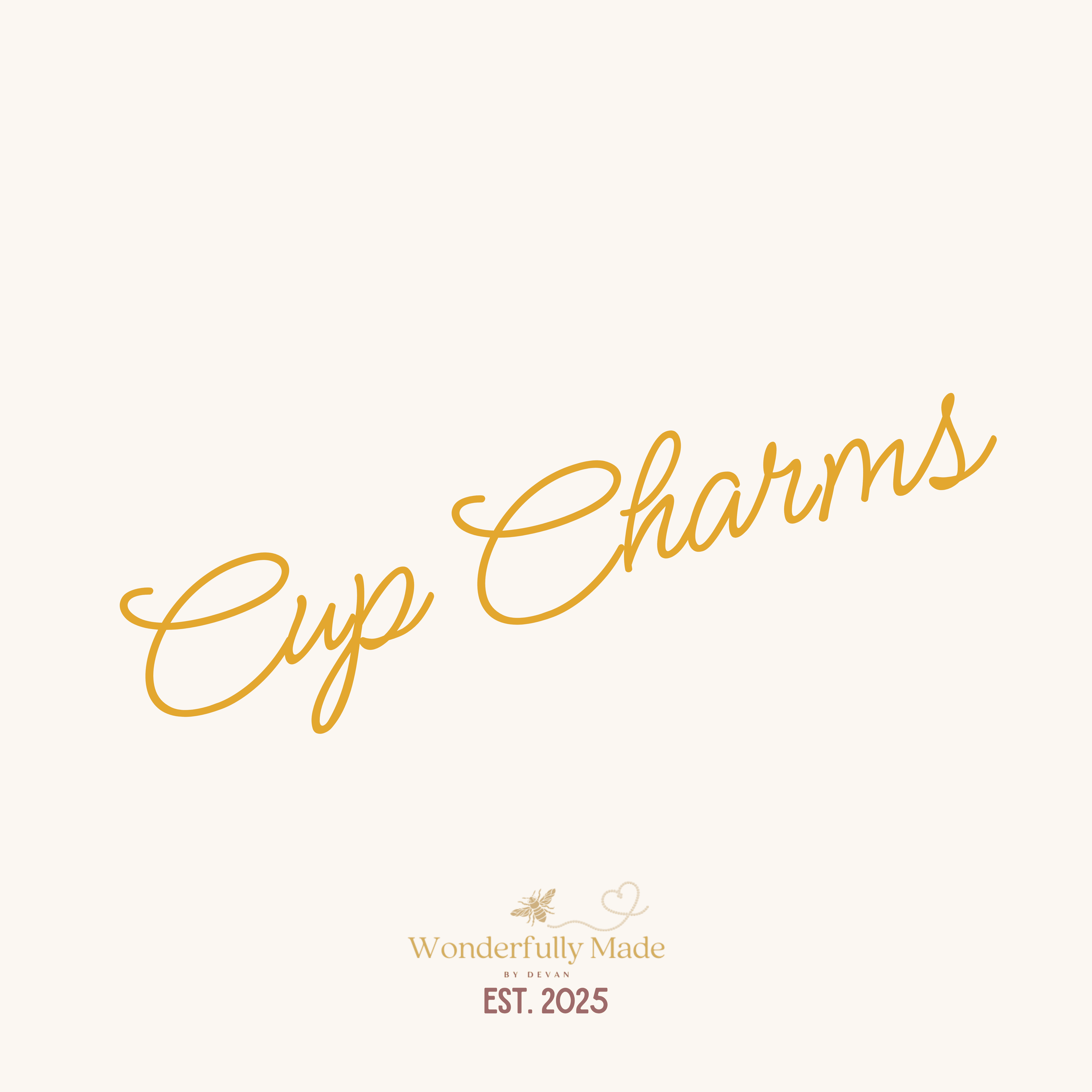 Cup Charms - Wonderfully Made by Devan